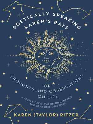 cover image of Poetically Speaking  Karen's Rays  of Thoughts and Observations on Life